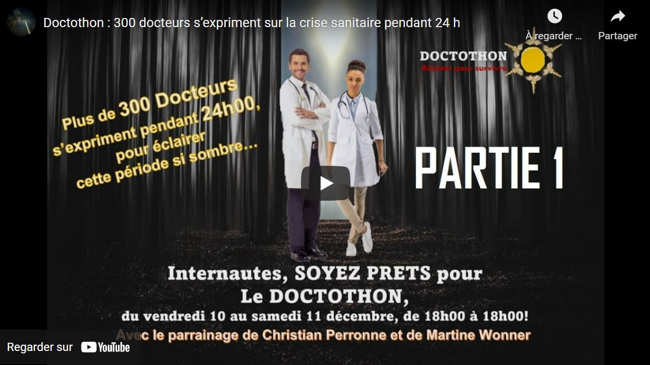 DOCTOTHON : remarquable mise en scène, par les citoyens eux-mêmes, du DISSENSUS SCIENTIFIQUE à propos du coup d’État « COVID » (mise en scène interdite par les « médias mainstream » corrompus)