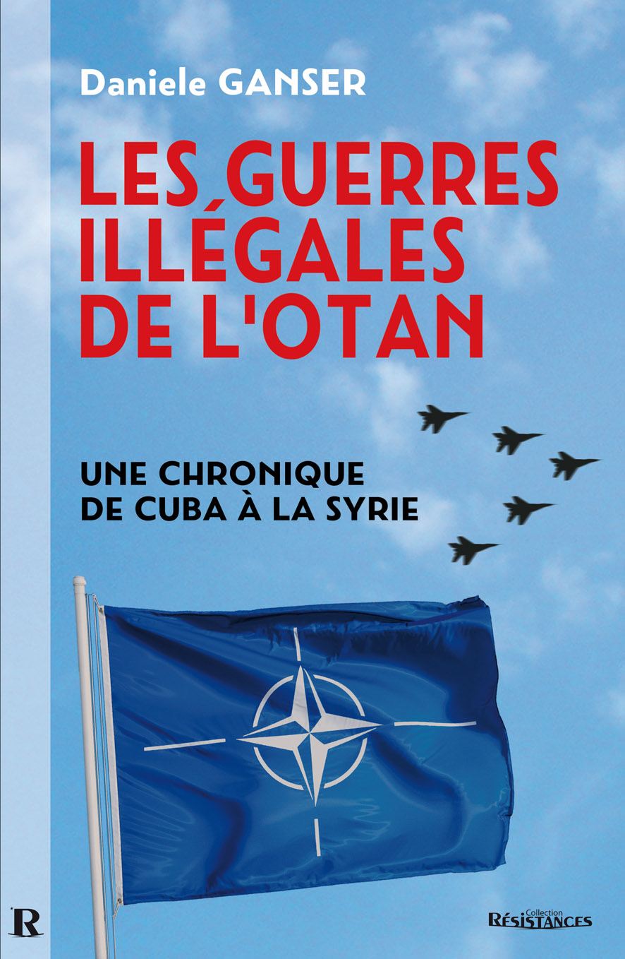 Les guerres illégales de l'OTAN, livre important de Daniel Ganser